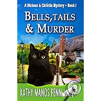 Bells, Tails & Murder: A Cozy English Animal Mystery (A Dickens & Christie Mystery Book 1)