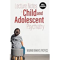 Lecture Notes in Child and Adolescent Psychiatry Lecture Notes in Child and Adolescent Psychiatry Kindle Hardcover Paperback