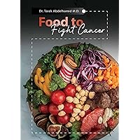 Food to Fight Cancer Food to Fight Cancer Kindle Hardcover Paperback