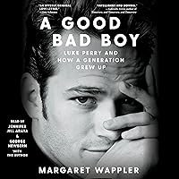 A Good Bad Boy: Luke Perry and How a Generation Grew Up A Good Bad Boy: Luke Perry and How a Generation Grew Up Hardcover Audible Audiobook Kindle Paperback Audio CD