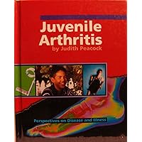 Juvenile Arthritis (Perspectives on Disease and Illness) Juvenile Arthritis (Perspectives on Disease and Illness) Library Binding