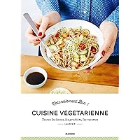 Cuisine Végétarienne (Naturellement bon) (French Edition) Cuisine Végétarienne (Naturellement bon) (French Edition) Kindle Paperback