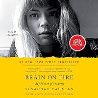Brain on Fire: My Month of Madness Brain on Fire: My Month of Madness Audible Audiobook Kindle Paperback School & Library Binding Audio CD