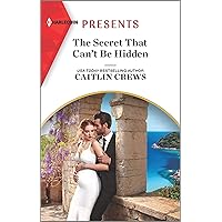 The Secret That Can't Be Hidden (Rich, Ruthless & Greek Book 1) The Secret That Can't Be Hidden (Rich, Ruthless & Greek Book 1) Kindle Mass Market Paperback