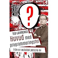 Huvud med programmeringsfel: Från en autistisk persons liv (Swedish Edition)