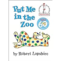 Put Me in the Zoo (I can read it all by myself' Beginner Books) Put Me in the Zoo (I can read it all by myself' Beginner Books) Hardcover Kindle Board book Paperback