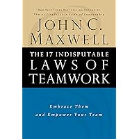 The 17 Indisputable Laws of Teamwork- Lunch & Learn The 17 Indisputable Laws of Teamwork- Lunch & Learn Kindle