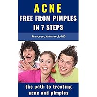 ACNE free from pimples in 7 steps: the path to treating acne and pimples ACNE free from pimples in 7 steps: the path to treating acne and pimples Kindle Paperback