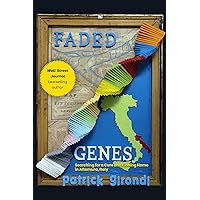 Faded Genes: Searching for a Cure and Finding Home in Altamura, Italy Faded Genes: Searching for a Cure and Finding Home in Altamura, Italy Kindle Hardcover