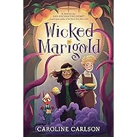 Wicked Marigold Wicked Marigold Hardcover Kindle
