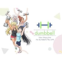 How Heavy Are the Dumbbells You Lift? (Simuldub)