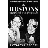 The Hustons: The Life and Times of a Hollywood Dynasty