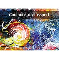 Couleurs de l'esprit 2020: Le monde de l'esprit est rempli de couleurs pures ! Apprenons a les voir ! (Calvendo Art) (French Edition)
