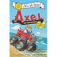 Axel la camioneta: Una carrera en la playa: Axel the Truck: Beach Race (Spanish edition) (My First I Can Read) Axel la camioneta: Una carrera en la playa: Axel the Truck: Beach Race (Spanish edition) (My First I Can Read) Paperback Kindle Hardcover