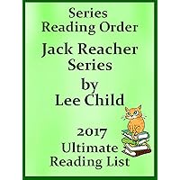 LEE CHILD JACK REACHER SERIES IN ORDER WITH CHECKLIST: JACK REACHER SERIES LIST WITH SPECIAL ADDED MATERIAL - UPDATED IN 2017 (Ultimate Reading List Book 1) LEE CHILD JACK REACHER SERIES IN ORDER WITH CHECKLIST: JACK REACHER SERIES LIST WITH SPECIAL ADDED MATERIAL - UPDATED IN 2017 (Ultimate Reading List Book 1) Kindle