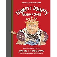 Trumpty Dumpty Wanted a Crown: Verses for a Despotic Age (Dumpty, 2) Trumpty Dumpty Wanted a Crown: Verses for a Despotic Age (Dumpty, 2) Hardcover Kindle Audible Audiobook