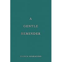 A Gentle Reminder A Gentle Reminder Paperback Audible Audiobook Kindle