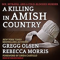 A Killing in Amish Country: Sex, Betrayal, and a Cold-blooded Murder A Killing in Amish Country: Sex, Betrayal, and a Cold-blooded Murder Kindle Mass Market Paperback Audible Audiobook Hardcover Paperback Audio CD