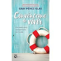 Convénceme de vivir (Spanish Edition) Convénceme de vivir (Spanish Edition) Paperback Audible Audiobook Kindle