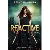 Reactive: A Young Adult Dystopian Romance (The Elite Trials Book 1) Reactive: A Young Adult Dystopian Romance (The Elite Trials Book 1) Kindle Paperback Audible Audiobook
