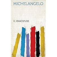 Michelangelo (German Edition) Michelangelo (German Edition) Kindle Hardcover Paperback