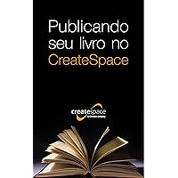 Publicando seu livro no CreateSpace (Portuguese Edition) Publicando seu livro no CreateSpace (Portuguese Edition) Kindle