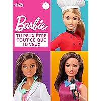 Barbie Tu peux être tout ce que tu veux - Collection 1 (French Edition)
