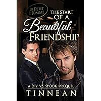 The Start of a Beautiful Friendship (Spy vs. Spook) The Start of a Beautiful Friendship (Spy vs. Spook) Kindle
