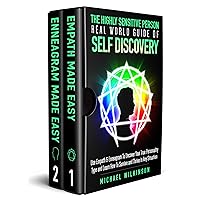 The Highly Sensitive Person Real World Guide of Self Discovery 2 in 1: Use Empath & Enneagram To Uncover Your True Personality Type and Learn How To Survive and Thrive in Any Situation The Highly Sensitive Person Real World Guide of Self Discovery 2 in 1: Use Empath & Enneagram To Uncover Your True Personality Type and Learn How To Survive and Thrive in Any Situation Kindle Paperback