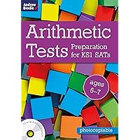 Arithmetic Tests for ages 6-7: Preparation for KS1 SATs Arithmetic Tests for ages 6-7: Preparation for KS1 SATs Paperback