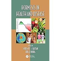 Hormesis in Health and Disease (Oxidative Stress and Disease Book 1) Hormesis in Health and Disease (Oxidative Stress and Disease Book 1) Kindle Hardcover
