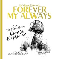 Forever My Always: For Graduates & World Explorers (Life’s Biggest Moments)