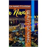 BEAUTY DA NANG: DA NANG TOURISM