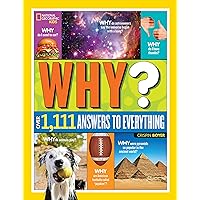 National Geographic Kids Why?: Over 1,111 Answers to Everything National Geographic Kids Why?: Over 1,111 Answers to Everything Hardcover Spiral-bound