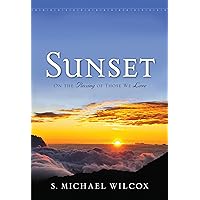 Sunset - On the Passing of Those We Love Sunset - On the Passing of Those We Love Hardcover Kindle