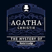 The Mystery of Hunter's Lodge: Part of the Hercule Poirot Series