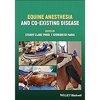 Equine Anesthesia and Co-existing Disease Equine Anesthesia and Co-existing Disease Paperback Kindle