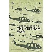A Short History of the Vietnam War (DK Short Histories) A Short History of the Vietnam War (DK Short Histories) Hardcover Kindle Audible Audiobook Paperback