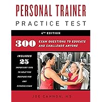 Personal Trainer Practice Test: 300 Exam Questions To Educate and Challange Anyone Personal Trainer Practice Test: 300 Exam Questions To Educate and Challange Anyone Kindle Paperback