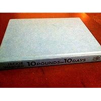 10 Pounds in 10 Days: The Secret Celebrity Program for Losing Weight Fast 10 Pounds in 10 Days: The Secret Celebrity Program for Losing Weight Fast Hardcover Kindle Paperback