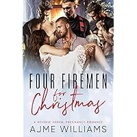 Four Firemen For Christmas: A Reverse Harem, Pregnancy Romance (The Why Choose Haremland) Four Firemen For Christmas: A Reverse Harem, Pregnancy Romance (The Why Choose Haremland) Kindle Paperback