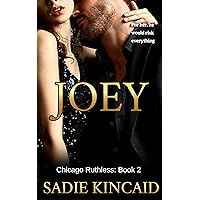 Joey: A brother's best friend, standalone dark mafia romance (Chicago Ruthless Book 2)
