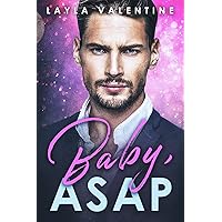 Baby, ASAP - A Billionaire Buys a Baby Romance (Babies for the Billionaire Book 3) Baby, ASAP - A Billionaire Buys a Baby Romance (Babies for the Billionaire Book 3) Kindle Audible Audiobook