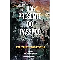 Um presente do passado: O poder em suas mãos (Portuguese Edition)