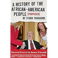 A History of the African-American People (Proposed) by Strom Thurmond: A Novel (Akashic Urban Surreal)