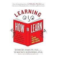 Learning How to Learn: How to Succeed in School Without Spending All Your Time Studying; A Guide for Kids and Teens Learning How to Learn: How to Succeed in School Without Spending All Your Time Studying; A Guide for Kids and Teens Kindle Audible Audiobook Paperback Audio CD