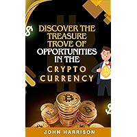CRYPTOCURRENCY: A Beginner's Guide to Building Wealth in the Digital Economy | Understanding the Basics Potential of the Blockchain Revolution and Crypto Investing. CRYPTOCURRENCY: A Beginner's Guide to Building Wealth in the Digital Economy | Understanding the Basics Potential of the Blockchain Revolution and Crypto Investing. Kindle Paperback Hardcover