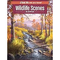 Wildlife Scenes in Acrylic (Paint This with Jerry Yarnell) Wildlife Scenes in Acrylic (Paint This with Jerry Yarnell) Paperback Kindle