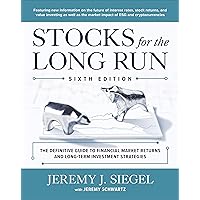 Stocks for the Long Run: The Definitive Guide to Financial Market Returns & Long-Term Investment Strategies, Sixth Edition Stocks for the Long Run: The Definitive Guide to Financial Market Returns & Long-Term Investment Strategies, Sixth Edition Hardcover Audible Audiobook Kindle Audio CD