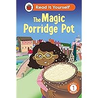 The Magic Porridge Pot: Read It Yourself - Level 1 Early Reader The Magic Porridge Pot: Read It Yourself - Level 1 Early Reader Kindle Hardcover